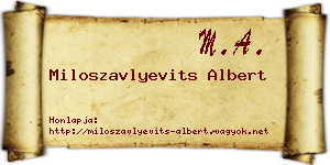Miloszavlyevits Albert névjegykártya